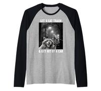 Lets eat Trash and get hit by a Car Raccoon Raglan Baseball Tee