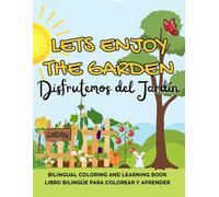 Lets enjoy the Garden | Disfrutemos del Jardín