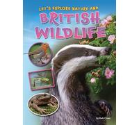 Let's Explore British Wildlife (Let's Explore Nature and British Wildlife)