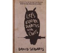 Let's Explore Diabetes With Owls by Sedaris, David (2013) Paperback