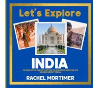 Lets Explore: India: Filled with plenty of facts, photos and fun to learn about India (Lets Explore Countries Book For Children)