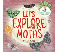 Let's Explore Moths: An Urban Wildlife Explorers book