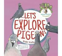 Let's Explore Pigeons: An Urban Wildlife Explorers Book: 4