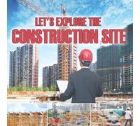 Let's Explore the Construction Site