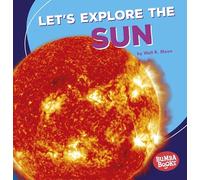 Lets Explore The Sun (A First Look at Space)