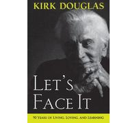 Let's Face it: 90 Years of Living, Loving, and Learning