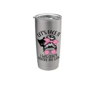 Let's Face It I was Crazy Before The Cats Cat Mom Stainless Steel Insulated Tumbler