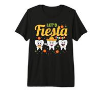 Let's Fiesta Dentist Dental Funny Teeth Cinco De Mayo Premium T-Shirt
