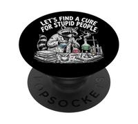 Let's Find A Cure For Stupid People Funny Raccoon Art PopSockets Adhesive PopGrip