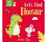 Let's Find Dinosaur (Lift-the-Flap Books)