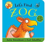 Let's Find Zog: A lift-the-flap board book