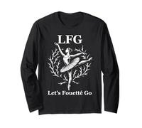 Let's Fouetté Go Funny Ballerina Ballet Dance Long Sleeve T-Shirt