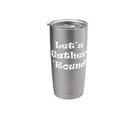 Let's Gather 'Round Stainless Steel Insulated Tumbler