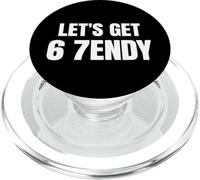 Let's Get 6 7endy Sendy Six Seven Alpha Slang Funny Meme PopSockets PopGrip for MagSafe