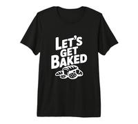 Let's Get Baked Baker Humor for Cooking Enthusiasts Premium T-Shirt