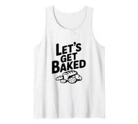 Let's Get Baked Baker Humor for Cooking Enthusiasts Tank Top