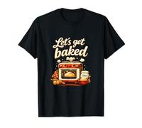 Let's Get Baked Funny Baking Oven Pastry Graphic T-Shirt