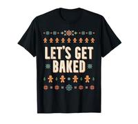 Let's get Baked T-Shirt