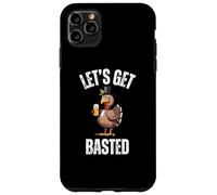 Lets Get Basted Funny Thanksgiving Drinking Turkey Day Case for iPhone 11 Pro Max