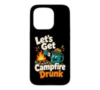Let's Get Campfire Drunk Funny Camping Humor Case for iPhone 15 Pro
