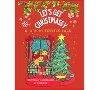 Let's get Christmassy: A Cosy Festive Tale
