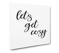 Lets Get Cosy Modern Typography Quote Canvas Print | Gallery Wrapped 30mm Frame Wall Art | 14x14 inches | Ready to Hang | Modern Typography Picture | Living Room Bedroom Lounge Office