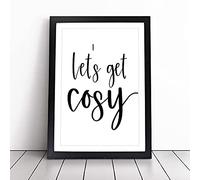 Let's Get Cosy Typography | Framed Wall Art Print | Modern Home Decor Picture | Ready to Hang Artwork for Living Room, Bedroom, Kitchen or Office | Multiple Sizes
