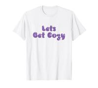 Lets Get Cozy in Bubble Letters T-Shirt