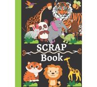 Let's get creative//Scrap Book for PRE-K, Basic and Elementary school children//for projects at school and home.: Scrap Book//for children 2-6 years old.