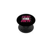 Lets get dirty Muddy Race Mud Run PopSockets Adhesive PopGrip