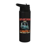 Let's Get Drunk and Drive The Golf Cart Funny Golfing Golfer Stainless Steel Insulated Water Bottle