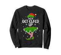 Let's Get Elfed Up Christmas Family Elf Squad Girls Women Sweatshirt