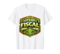 Let's Get Fiscal Funny Accountant Accounting Bookkeeper Joke Value Graphic T-Shirt, Men, White, S