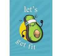 Let's Get Fit: A Daily Food and Exercise Planner Book for Women to Help Her Become the Best Version of Herself, 2021 Is Your Year!. ( Workout 2021 Planner Happy + Healthy )