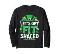 Let's Get Fit Shaced Shirt Men Women St Patricks Day Long Sleeve T-Shirt