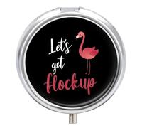 Let's Get Flock Up Flamingo Pill Box Cute Metal Round Pill Case with 3 Compartments and Mirror for Vitamin Fish Oils