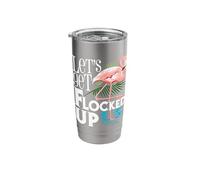 Let's Get Flocked Up - Funny Flamingo Lover Stainless Steel Insulated Tumbler