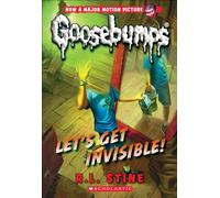 Let's Get Invisible!: 24 (Classic Goosebumps)