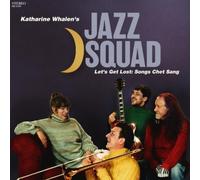 Katharine Whalen's Jazz Squad - Let's Get Lost: Songs Chet Sang [VINYL]