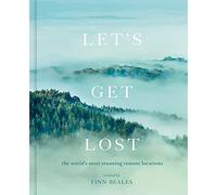 Let's Get Lost: the world's most stunning remote locati - Hardback NEW Beales, F