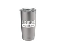 Let's GET Loud - Make Some Noise Stainless Steel Insulated Tumbler