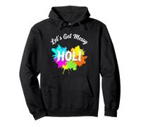 Let's Get Messy HOLI Festival Of Colors Graphic Splatter Pullover Hoodie