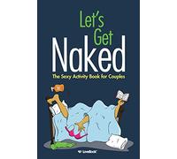 Let's Get Naked: The Sexy Activity Book for Couples