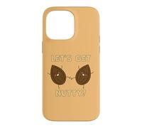 LET'S GET NUTTY! Case for iPhone 14 Pro Max