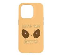LET'S GET NUTTY! Case for iPhone 15 Pro