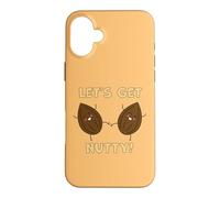 LET'S GET NUTTY! Case for iPhone 16 Plus