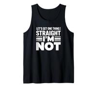 Let's Get One Thing Straight I'm Not - Funny Gay Pride Tank Top