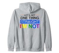 Let's Get One Thing Straight I'm Not LGBTQ Pride Gay Zip Hoodie