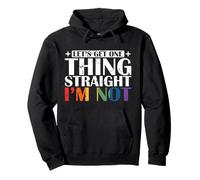 Let's get one Thing Straight I'm Not Pullover Hoodie