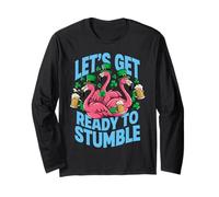 Lets Get Ready to Stumble St Patricks Day Flamingos Long Sleeve T-Shirt
